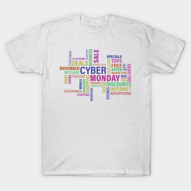 Cyber Monday T-Shirt by  Colorful&Goldie